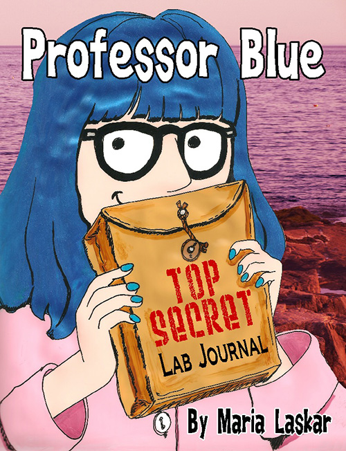 cover of illustrated Professor Blue Top Secret lab journal, showing a female scientist with blue hair, nerd glasses holding up her lab journal that has the lettering of Top Secret on it.